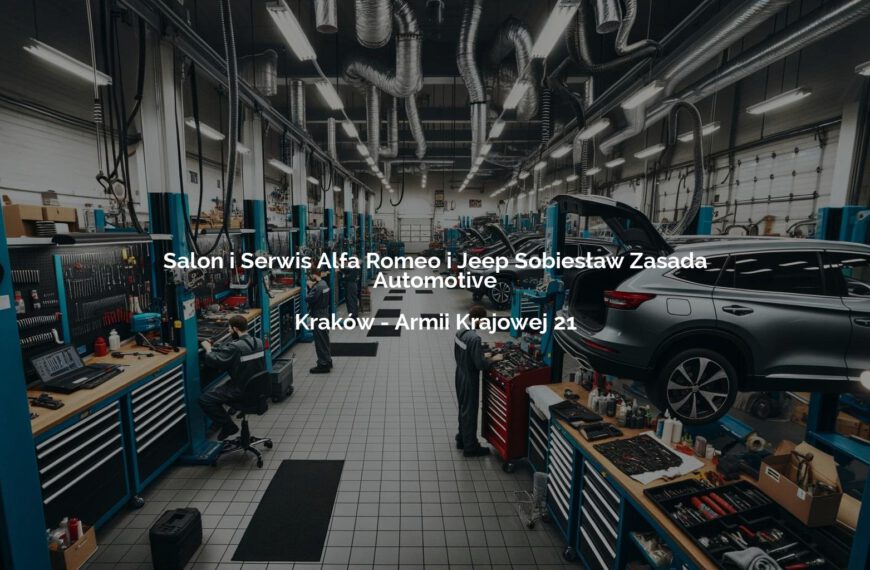 Salon i Serwis Alfa Romeo i Jeep Sobiesław Zasada Automotive - Kraków